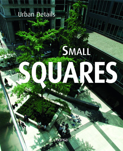 обложка книги Small Squares (Urban Details) книга Small Squares (Urban Details), автор: Julio Fajardo (Editor)